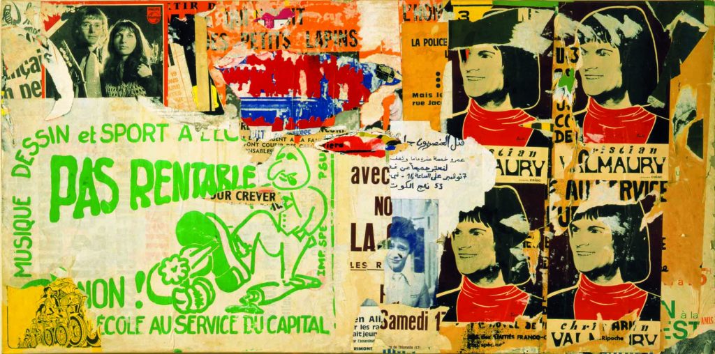 Jacques VILLEGLÉ (1926 - ) Rue de la Quintinie, 4 juillet 1972 Affiches lacérées marouflées sur toile 81 x 162 cm Collection particulière Courtesy Galerie GP & N Vallois, Paris Photo © Serge Veignant © Adagp, Paris, 2017 